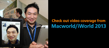 Check out video coverage from Macworld/iWorld 2013